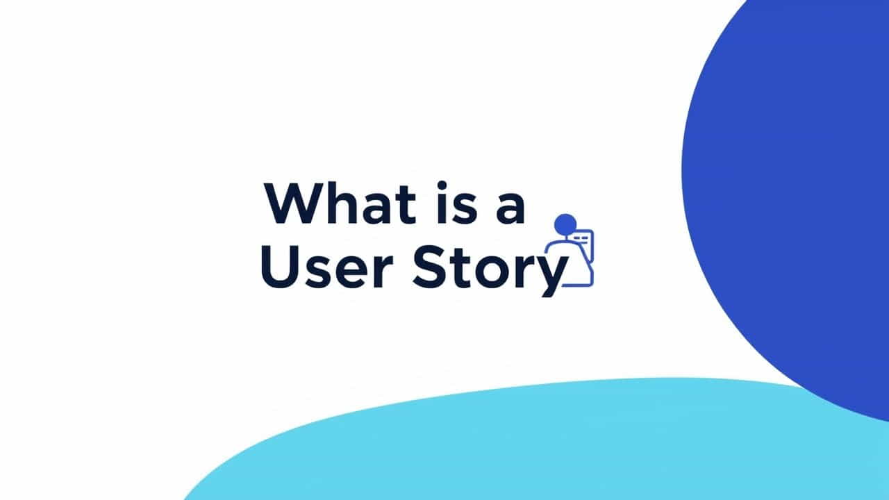 What Is A User Story